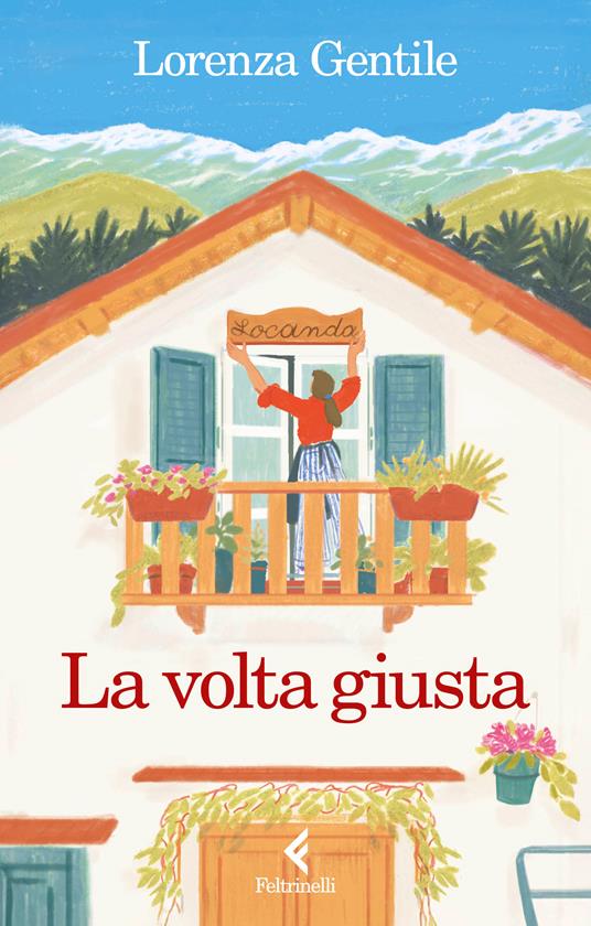 La volta giusta. Libro con calendario - Lorenza Gentile - copertina