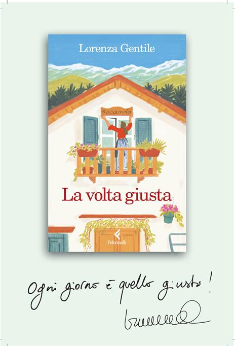 La volta giusta. Libro con calendario - Lorenza Gentile - 2
