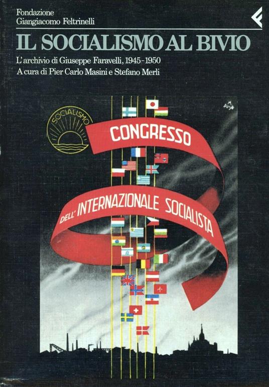 Annali della Fondazione Giangiacomo Feltrinelli (1988-1989). Il socialismo al bivio. L'archivio di Giuseppe Faravelli 1945-1950 - copertina