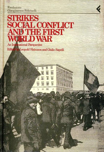 Annali della Fondazione Giangiacomo Feltrinelli (1990-1991). Strikes, social conflict and the first world war. An international perspective - copertina
