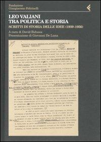 Leo Valiani, tra politica e storia. Scritti di storia delle idee (1939-1956) - copertina