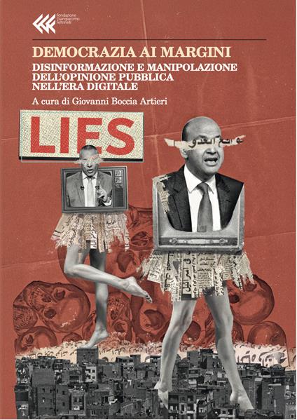 Democrazia ai margini. Disinformazione e manipolazione dell'opinione pubblica nell'era digitale - copertina
