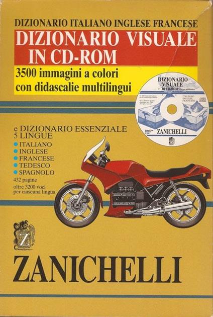  Dizionario visuale Zanichelli. Dizionario italiano-inglese-francese. Con dizionario essenziale multilingue. CD-ROM - copertina