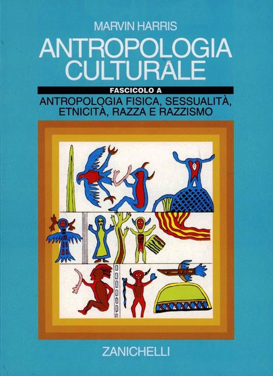 Antropologia culturale. Vol. 1: Antropologia fisica, sessualità, eticità, razza e razzismo. - Marvin Harris - copertina