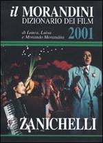 Il Morandini. Dizionario dei film 2001