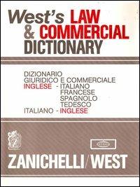 West's Law & Commercial Dictionary. Dizionario giuridico e commerciale Inglese-Italiano, Francese, Spagnolo, Tedesco, Italiano-Inglese - copertina