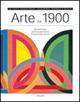 Arte dal 1900. Modernismo, antimodernismo, postmodernismo - Hal Foster,Rosalind Krauss,Yve-Alain Bois - copertina