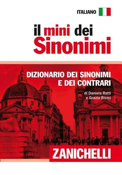 Il mini dei sinonimi. Dizionario dei sinonimi e dei contrari - Daniela Ratti,Grazia Biorci - copertina