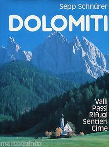 Dolomiti. Valli, passi, sentieri, rifugi, cime - Sepp Schnürer - copertina