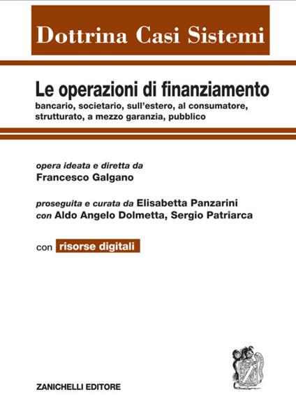 Le operazioni di finanziamento bancario, societario, sull'estero, al consumatore, strutturato, a mezzo garanzia, pubblico. Con e-book - Francesco Galgano - copertina