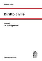 Diritto civile. Vol. 1: Le obbligazioni.