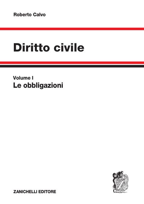 Diritto civile. Vol. 1: Le obbligazioni. - Roberto Calvo - copertina