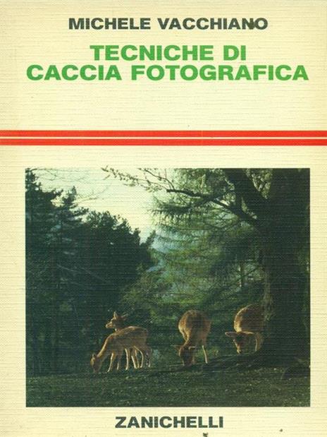 Tecniche di caccia fotografica - Michele Vacchiano - copertina