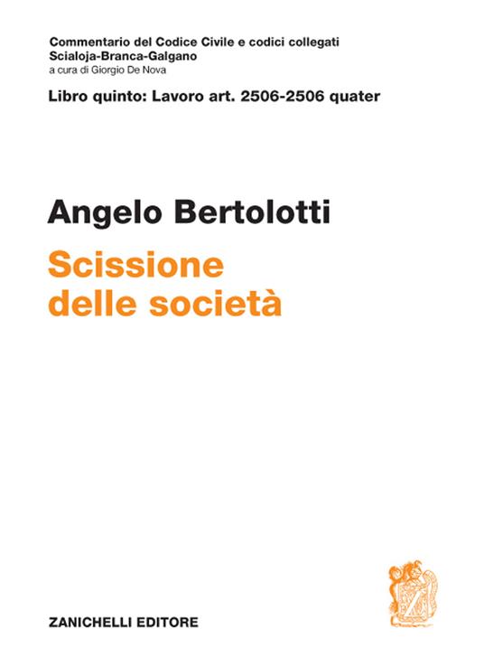 Art. 2506-2506 quater. Scissione della società - Angelo Bertolotti - copertina