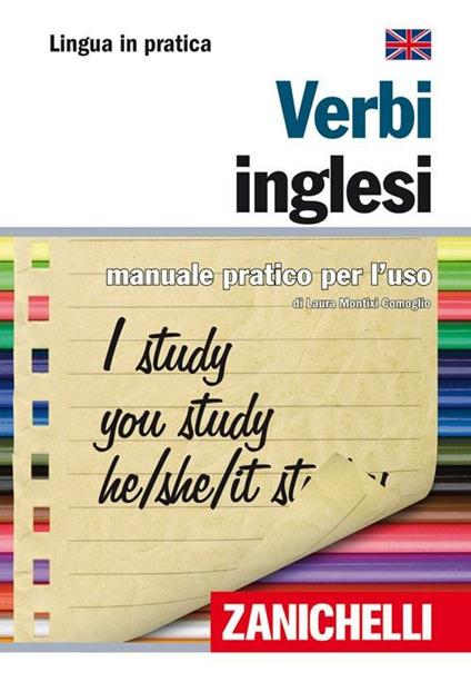 Verbi inglesi. Manuale pratico per l'uso - Laura Montixi Comoglio - copertina