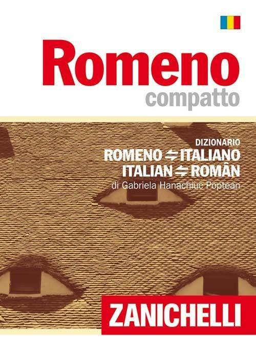 Romeno compatto. Dizionario romeno-italiano, italiano-romeno - Gabriela Hanachiuc Poptean - copertina