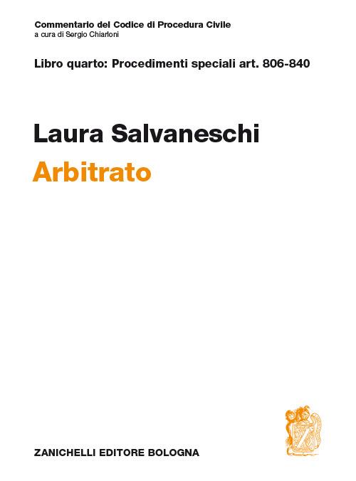 Commentario del codice di procedura civile. Art. 806-840. Arbitrato - Laura Salvaneschi - copertina