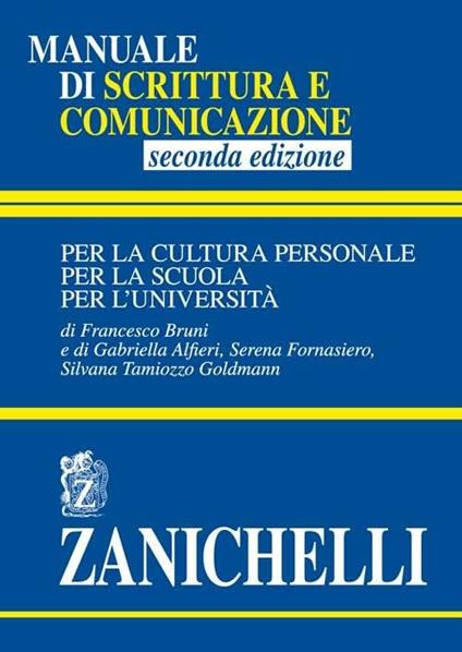 Manuale di scrittura e comunicazione. Per la cultura personale, per la scuola, per l'università - copertina