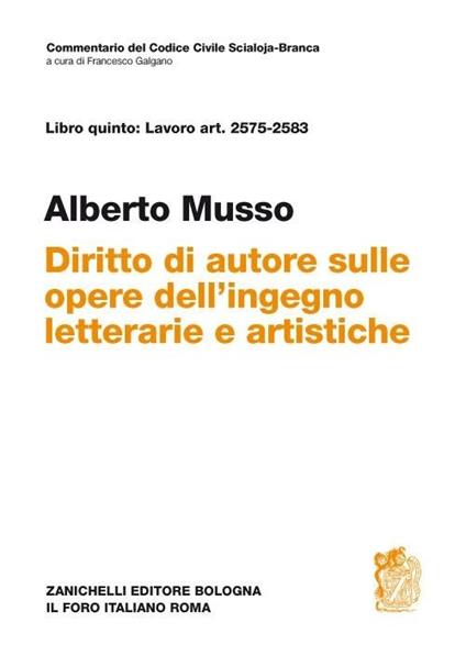 Commentario del Codice Civile. Art. 2575-2583. Diritto d'autore sulle opere dell'ingegno letterarie e artistiche - Alberto Musso - copertina
