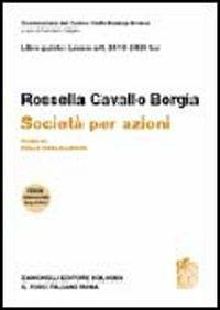 Commentario del Codice Civile. ART. 2410-2420 ter. Società per azioni. Vol. 4: Delle obbligazioni - Rossella Cavallo Borgia - copertina