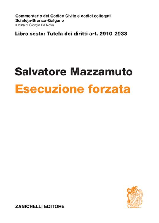 Art. 2910-2933. Esecuzione forzata. Volume unico - Salvatore Mazzamuto - copertina