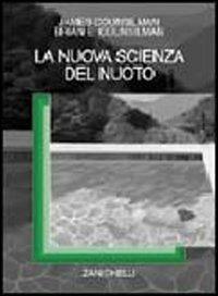 La nuova scienza del nuoto - James E. Counsilman,Brian E. Counsilman - copertina