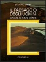 Il paesaggio degli uomini. La natura, la cultura, la storia