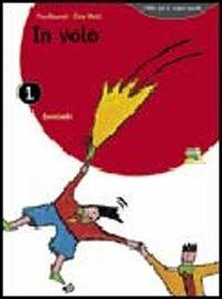 In volo. Quaderno di lavoro 1-I classici. Per la Scuola media. Vol. 1 - Pino Assandri,Elena Mutti - copertina