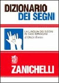 Dizionario dei segni. La lingua dei segni in 1400 immagini - Orazio Romeo - copertina