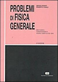 Problemi di fisica generale. Meccanica, termodinamica, teoria cinetica dei gas - Sergio Rosati,Roberto Casali - copertina