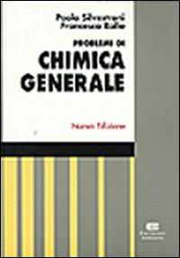 Problemi di chimica generale - Paolo Silvestroni,Francesco Rallo - copertina