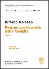 Libro primo: artt. 159-230. Regime patrimoniale della famiglia - Alfredo Galasso - copertina
