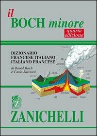 Il Boch minore. Dizionario francese-italiano, italiano-francese - Raoul Boch - copertina