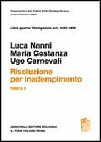 Risoluzione per inadempimento. Art. 1455-1459. Vol. 1/2 - Luca Nanni,Maria Costanza,Ugo Carnevali - copertina