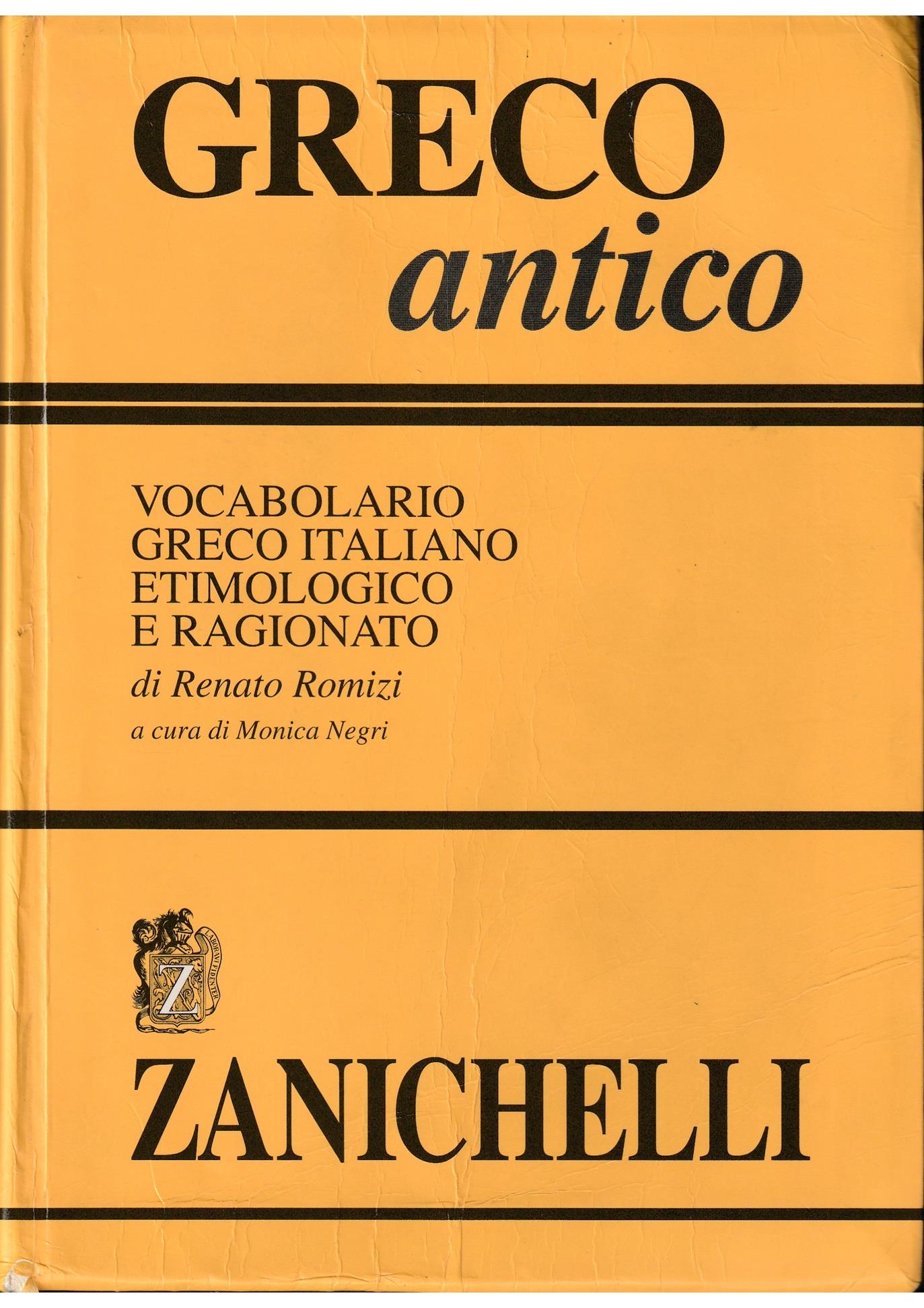 Greco antico. Vocabolario greco-italiano etimologico e ragionato