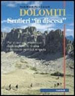 Dolomiti. Sentieri «in discesa»