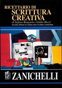 Ricettario di scrittura creativa - Stefano Brugnolo,Giulio Mozzi - copertina