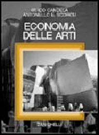 Economia delle arti - Guido Candela,Antonello Scorcu - copertina