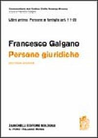 Commetario al Codice civile. Persone giuridiche (artt. 11-35 del Cod. Civ.) - Francesco Galgano - copertina