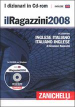 Il Ragazzini 2008. Dizionario inglese-italiano, italiano-inglese. CD-ROM