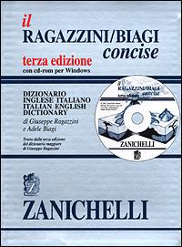 Il Ragazzini/Biagi Concise. Dizionario inglese-italiano. Italian-English dictionary. Con CD-ROM - Giuseppe Ragazzini,Adele Biagi - copertina