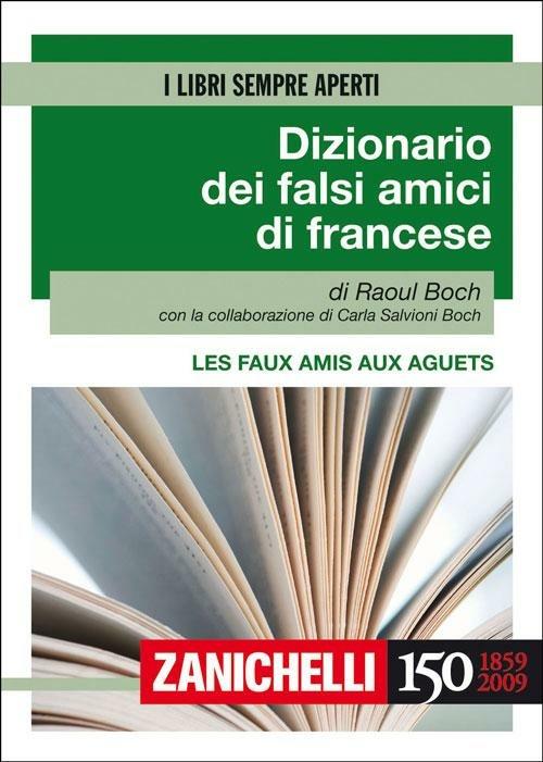 Les faux amis aux aguets. Dizionario dei falsi amici di francese. Ediz. bilingue - Raoul Boch - copertina