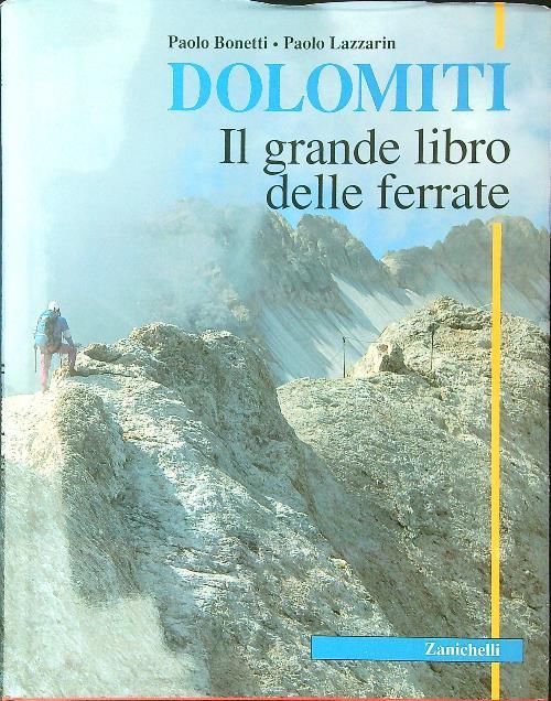 Dolomiti. Il grande libro delle ferrate