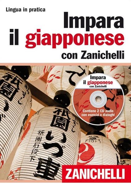Impara il giapponese con Zanichelli. Con 2 CD Audio - copertina