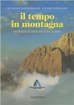 Il tempo in montagna. Manuale di meteorologia alpina