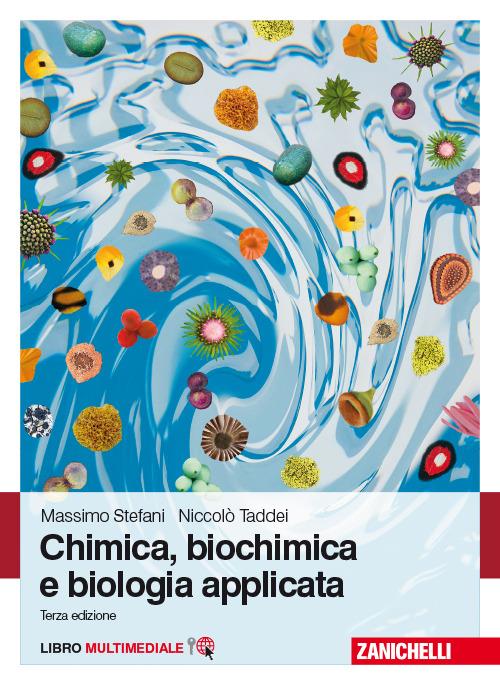 Chimica, biochimica e biologia applicata. Con e-book - Massimo Stefani,Niccolò Taddei - copertina