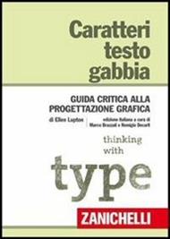 Caratteri, testo, gabbia. Guida critica alla progettazione grafica