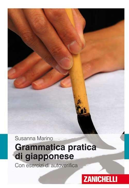 Grammatica pratica giapponese. Con esercizi di autoverifica - Susanna Marino - copertina