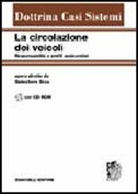 La circolazione dei veicoli. Responsabilità e profili amministrativi. Con CD-ROM - copertina