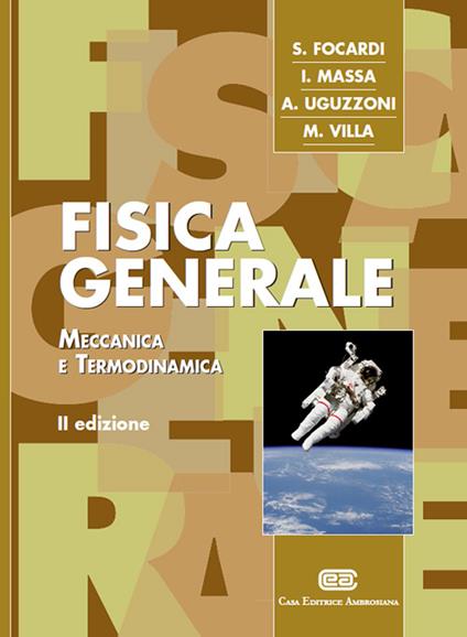 Fisica generale. Meccanica e termodinamica. Con Contenuto digitale (fornito elettronicamente) - Sergio Focardi - copertina